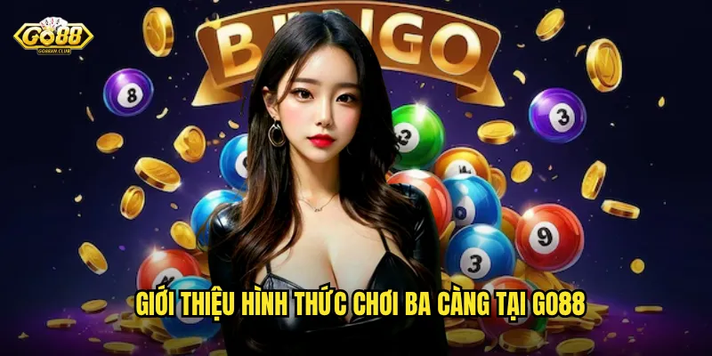 Ba Càng Go88 - Thách Thức Lớn Phần Thưởng Khủng Cho Cao Thủ 2 Giới thiệu hình thức chơi ba càng tại go88