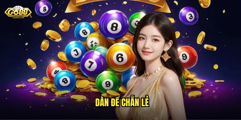 Dàn Đề Chẵn Lẻ Go88 - Chiến Thuật Bao Phủ Tăng Tỷ Lệ Chiến Thắng 9 dàn đề chẵn lẻ