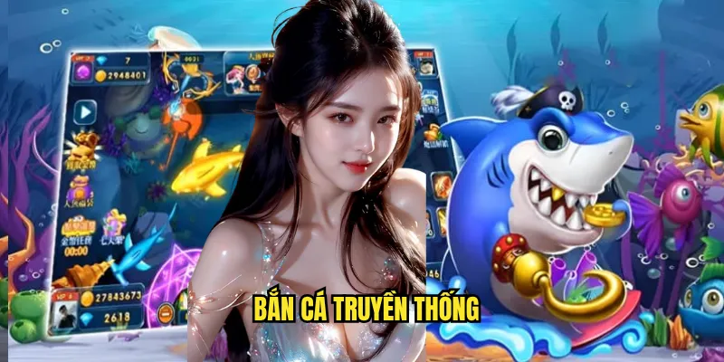 Bắn Cá Truyền Thống Go88 - Săn Cá Lớn Rinh Thưởng Khủng 1 bắn cá truyền thống