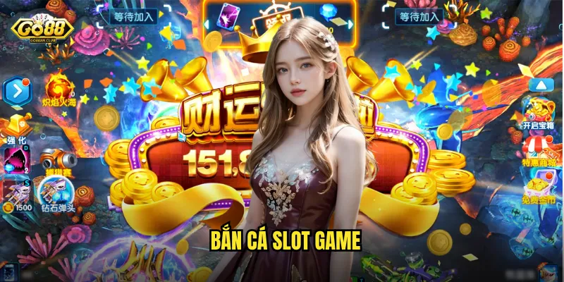 Go88 - Điểm đến lý tưởng cho người yêu thích bắn cá slot game 9 bắn cá slot game