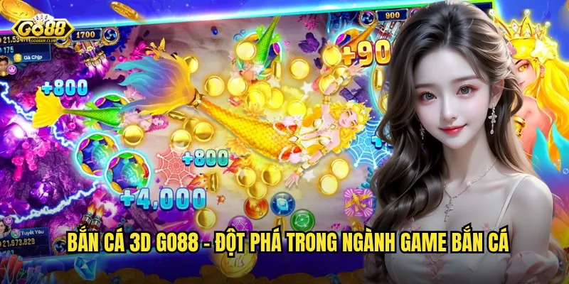 Bắn cá 3D go88 - Công nghệ đồ họa đỉnh cao cho trải nghiệm chân thực 2 Bắn cá 3D go88 - Đột phá trong ngành game bắn cá
