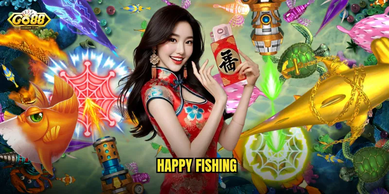 Happy Fishing go88 - Câu cá thư giãn với thu nhập thật sự hấp dẫn 1 Happy Fishing