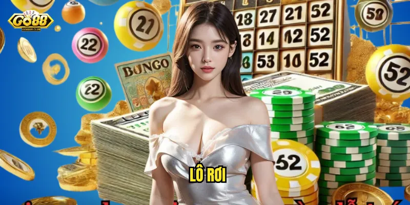 Lô rơi go88 - Dự đoán số may mắn trúng thưởng liên tục 1 lô rơi