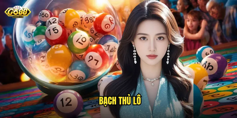 Go88 bạch thủ lô - Bí quyết săn số độc với tỷ lệ ăn khủng 7 Bạch thủ lô